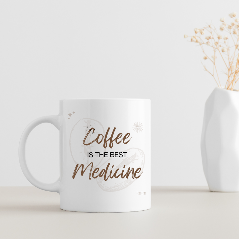 Best Medicine Coffee Mug with “Coffee is the Best Medicine” design on premium ceramic